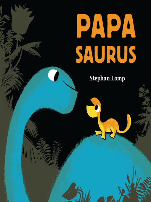 Title details for Papasaurus by Stephan Lomp - Available